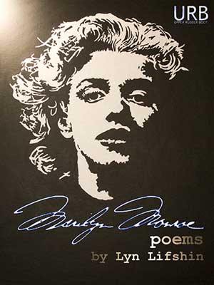 Marilyn Monroe Poems 2013 by Lyn Lifshin